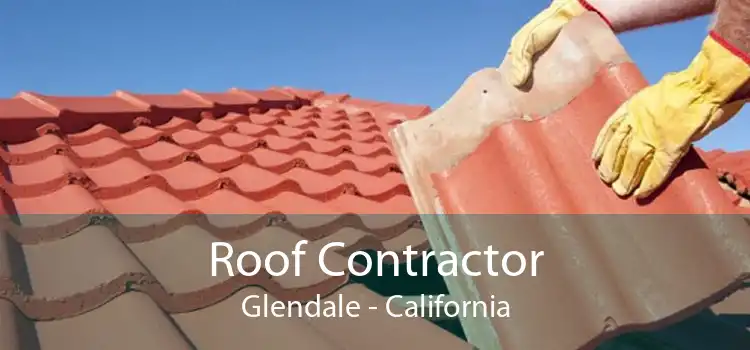 Roof Contractor Glendale - California
